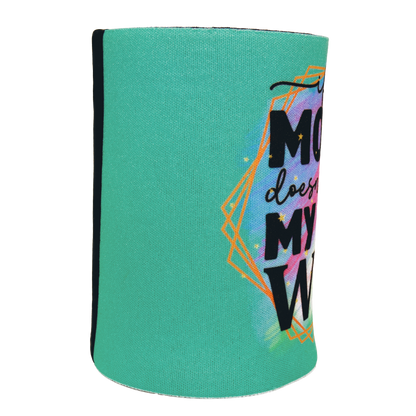 If My Mouth Doesn't.. Neoprene Cooler